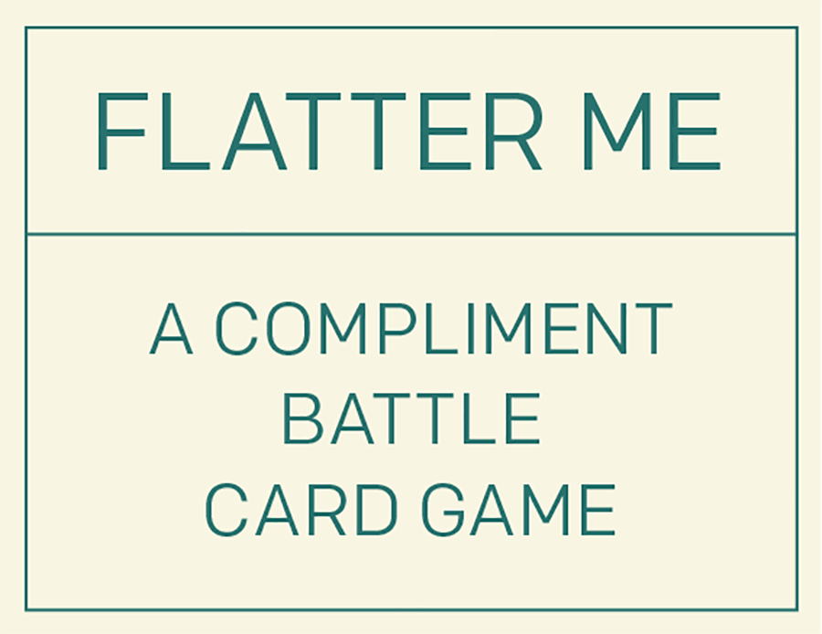 Flatter Me - A Compliment Battle Card Game